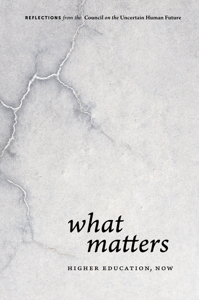 What Matters: Higher Education, Now